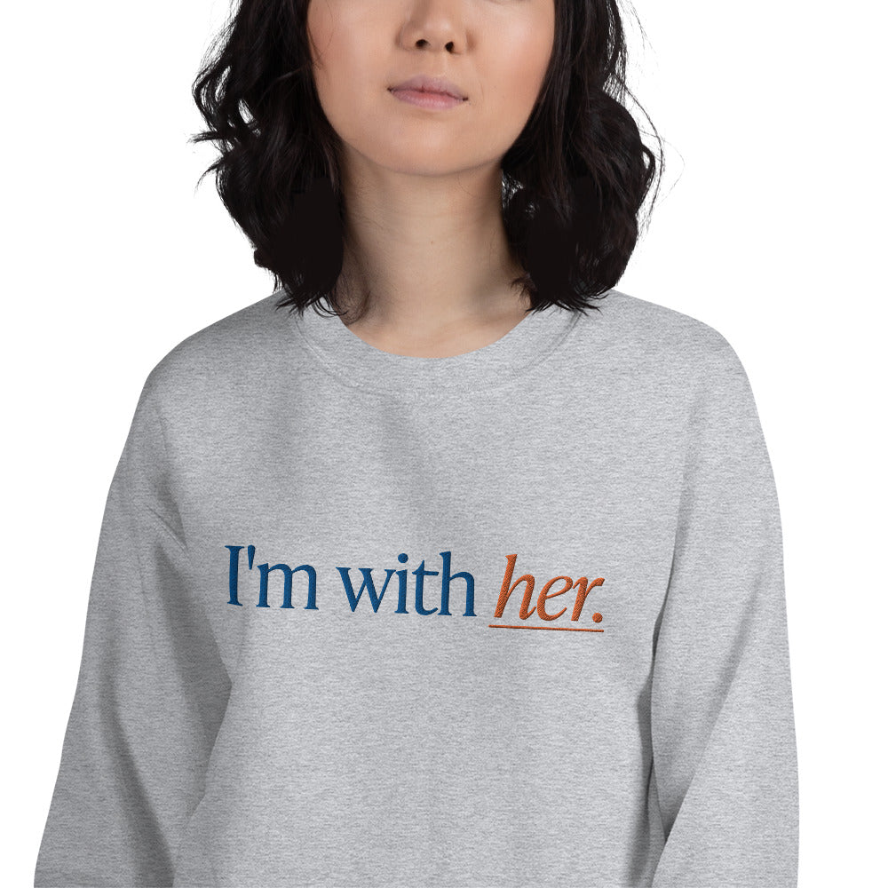 Unisex Sweatshirt - I'm With Her