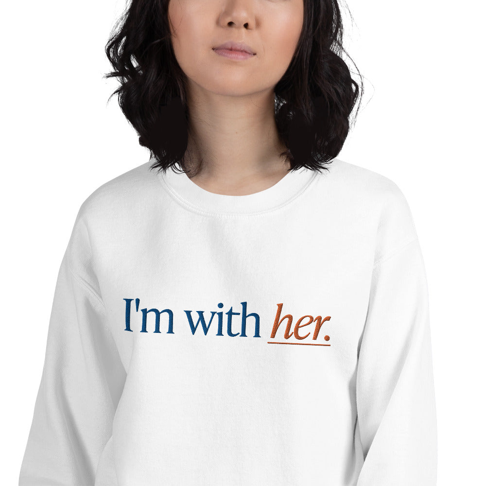 Unisex Sweatshirt - I'm With Her