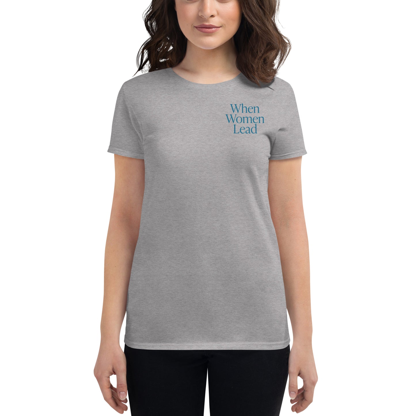 Women's short sleeve t-shirt - When Women Lead